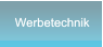 Werbetechnik Werbetechnik